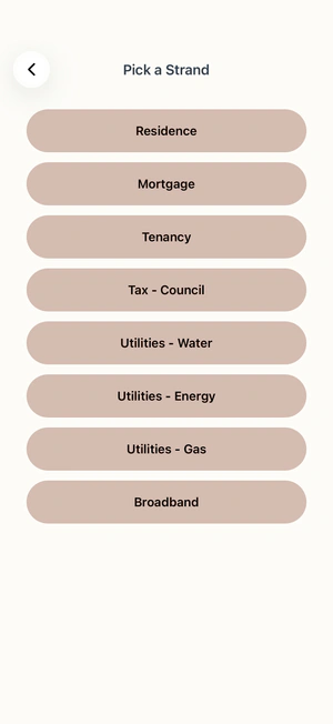Home Strands: Residence, Mortgage, Tenancy, Council Tax, utilities and Broadband